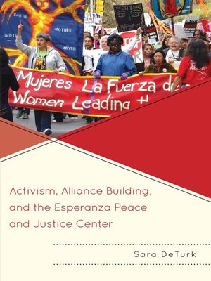 cover image of Activism, Alliance Building, and the Esperanza Peace and Justice Center